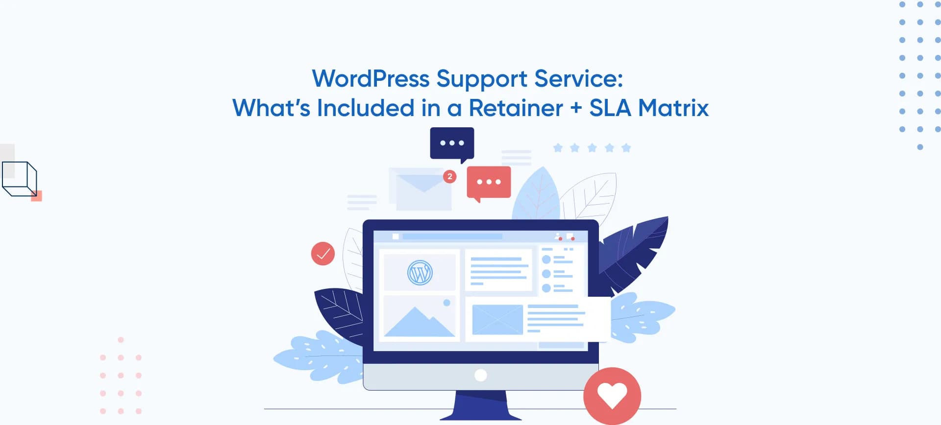 WordPress Support Service: What’s Included in a Retainer + SLA Matrix